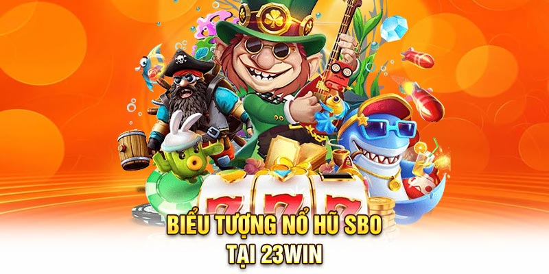 Biểu tượng Nổ hũ SBO tại 23Win
