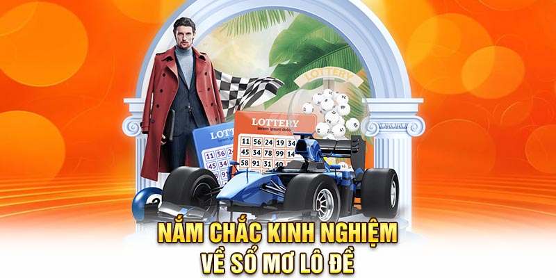 Nắm chắc kinh nghiệm về sổ mơ lô đề