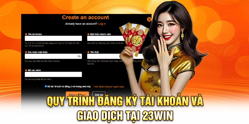 Quy trình đăng ký tài khoản và giao dịch tại 23Win